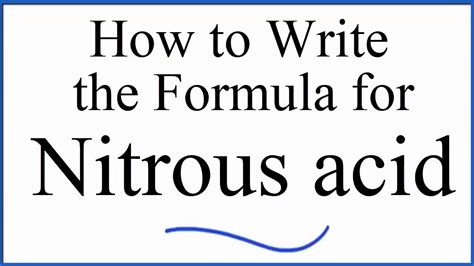 How to write the formula for Nitrous acid (HNO2) - YouTube