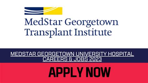 MedStar Georgetown University Hospital Jobs & Careers 2023 » Kingcareers.net