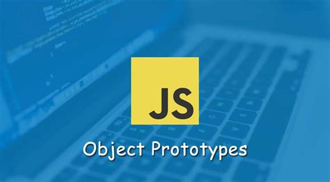 A guide to JavaScript Object Prototypes