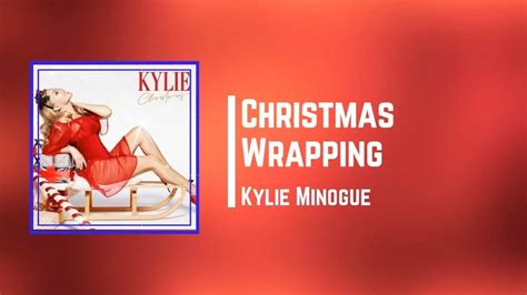 Kylie Minogue - Christmas Wrapping (Lyrics) | Kylie Minogue, lyrics, holiday, Kylie Jenner ...