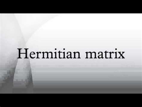 Hermitian matrix - YouTube