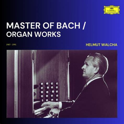 Helmut Walcha - Master of Bach / Organ Works (2023)