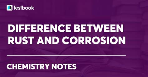 Difference Between Rust And Corrosion: Learn With A Detailed Explanation