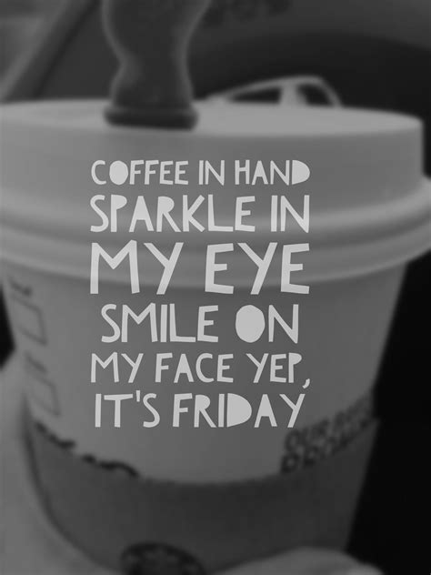 coffee sparkle smile it's Friday | Its friday quotes, Friday quotes funny, Spirit buttons