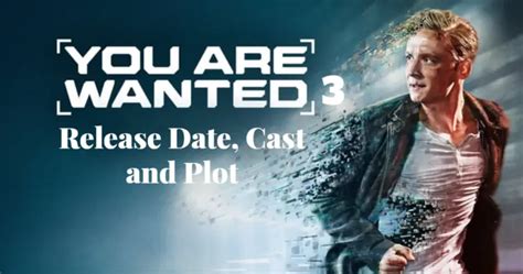 You Are Wanted Season 3: Release Date, Cast and Plot | Nilsen Report