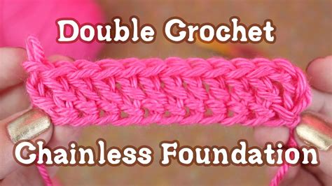 Double Crochet Chainless Foundation Tutorial - YouTube