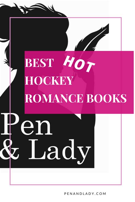 Best Hockey Romance Books - Pen & Lady