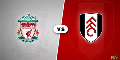 Liverpool vs Fulham: Predicted lineup, injury news, head-to-head, telecast