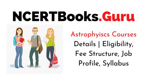 Astrophysics Courses - Duration, Eligibility, Admission, Fees, Jobs, Salary