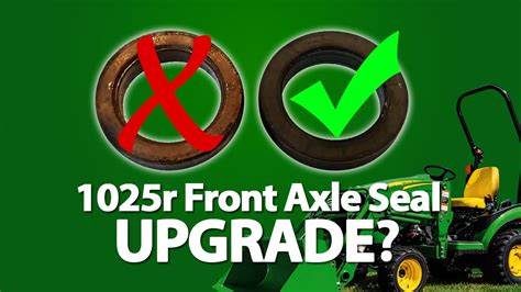 John Deere 1025r Front Axle Seal Replacement - Leaking / Repair / Upgrade. - YouTube