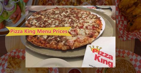 Pizza King Menu Prices along with Sizes - Lunch, Dinner & all Specials