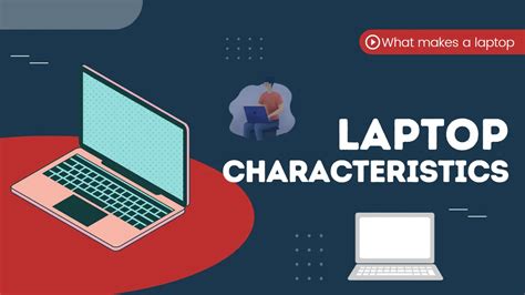 What are the Characteristics of a Laptop? | TLDev's Tech