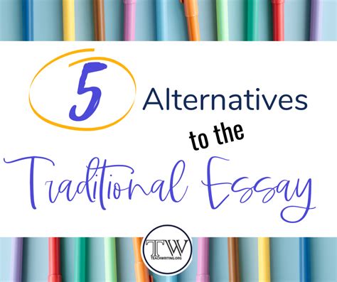 5 Alternatives to the Traditional Essay for Writing Teachers ...