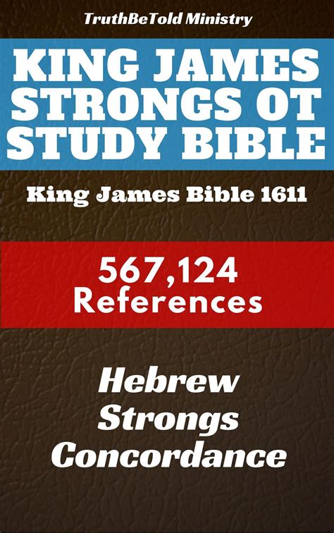 King James Strongs OT Study Bible – TruthBeTold Ministry Bible King James Version, King James ...