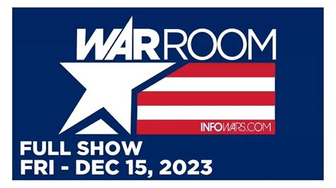 WAR ROOM [FULL] Friday 12/15/23 • Deep State Panics Due To ...