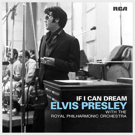 Elvis Presley - If I Can Dream: Elvis Presley With The Royal ...