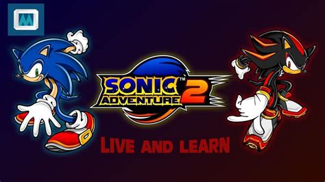 Sonic Adventure 2- Live and Learn (Remix) - YouTube