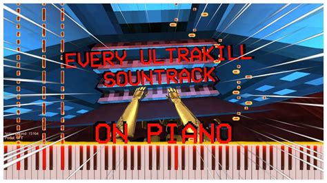 EVERY ULTRAKILL SOUNTRACK /// ON PIANO (small sections) - YouTube