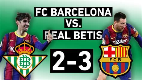 Barcelona vs. Real Betis 3-2 | Messi leads comeback and Trincão Winner ...