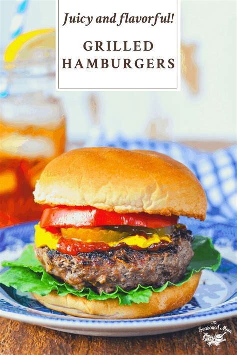 Grilled Hamburger Recipe - The Seasoned Mom | Recipe | Hamburgers ...