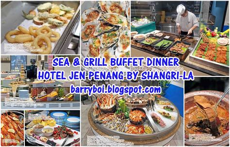 Sea & Grill Buffet Dinner at Hotel Jen Penang by Shangri-La.