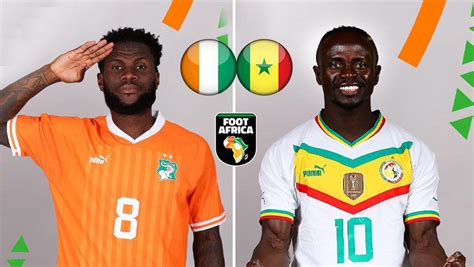 Sénégal vs Côte d'Ivoire.. compos probables, chaines TV et bilan des confrontations ! - Foot Africa