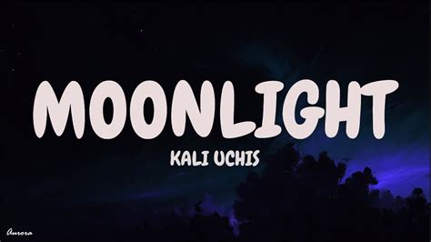 Kali Uchis - Moonlight (Lyrics) - YouTube