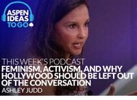 Ashley Judd on Feminism, Activism, and Why Hollywood Should Be Left Out ...