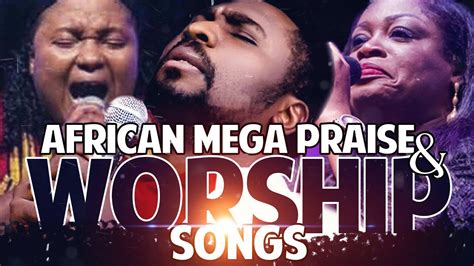 African Worship Songs 2021 - High Praise African Gospel Songs Playlist ...