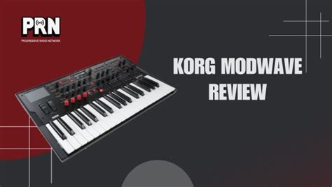 Korg Modwave Review: Unleashing the Power of Synthesis