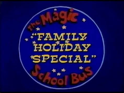 The Magic School Bus "Family Holiday Special" (found 2nd half of ...