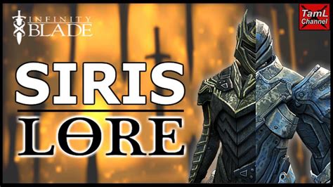 Infinity Blade: SIRIS LORE! (in under 5 mins) - YouTube