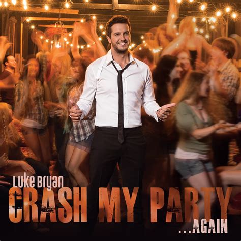 Luke Bryan - Crash My Party...Again - Reviews - Album of The Year