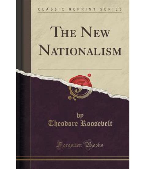 The New Nationalism (Classic Reprint): Buy The New Nationalism (Classic ...