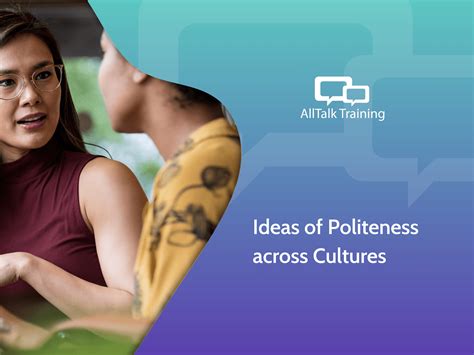 Ideas of Politeness across Cultures - AllTalk Training