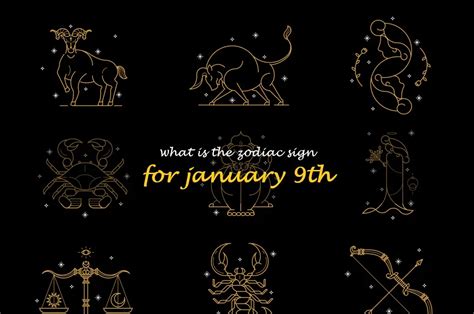 January 9Th Zodiac Sign: Unveiling The Secrets Of The Capricorn ...