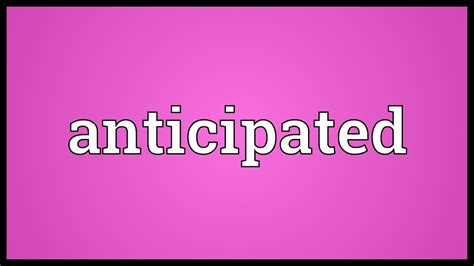 Anticipated Meaning - YouTube