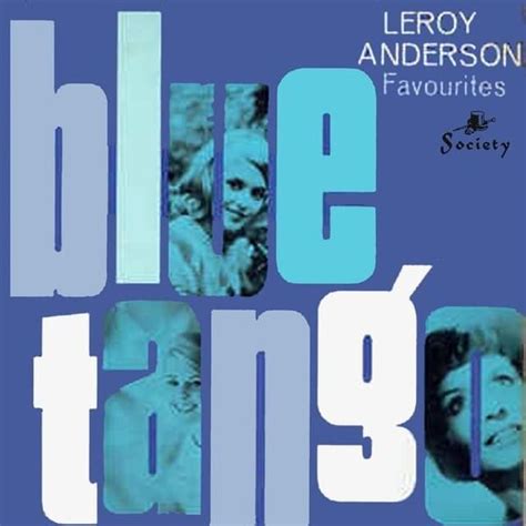 Leroy Anderson - Blue Tango and Other Favourites Lyrics and Tracklist ...