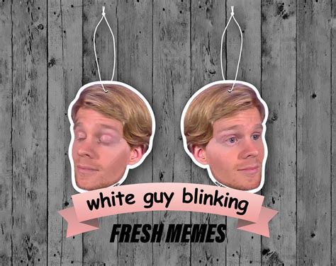 White Guy Blinking Meme Air Freshener | Etsy