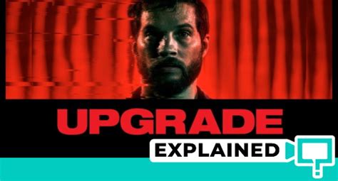 Upgrade Movie Ending Explained (With Plot Synopsis) | This is Barry