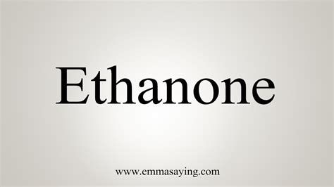 How To Say Ethanone - YouTube