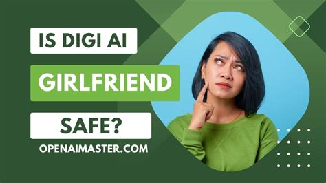 Is Digi AI Girlfriend Safe? - Open AI Master