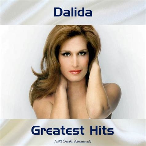 Dalida Greatest Hits (All Tracks Remastered) Songs Download - Free ...