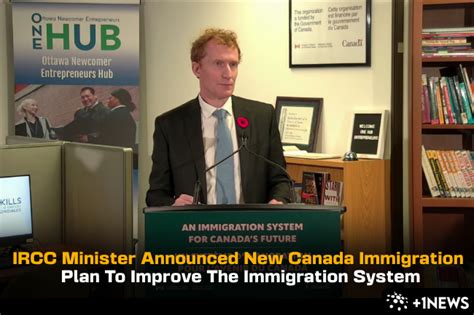 IRCC Minister Announced New Canada Immigration Plan To Improve The Immigration System - +1 News