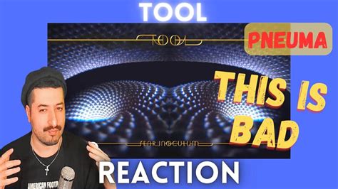 THIS IS BAD - TOOL - Pneuma Reaction