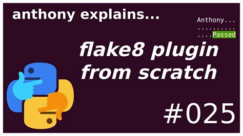 a flake8 plugin from scratch (intermediate) anthony explains #025 - YouTube