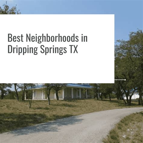 Best Neighborhoods in Dripping Springs - Getusfunding.com