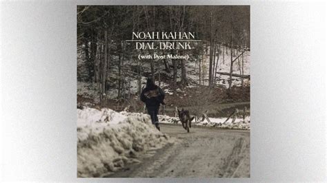 Noah Kahan’s “Dial Drunk” featuring Post Malone certified Platinum – 97 ...