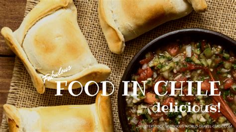 Food in Chile | Chilean Dishes | Typical Chile Food | Geography