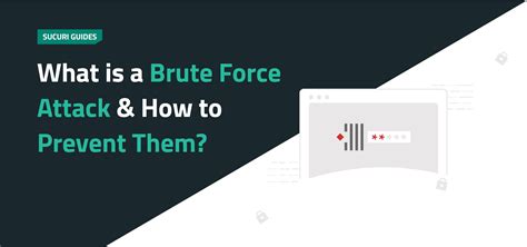 What is a Brute Force Attack & How to Prevent Them | Sucuri